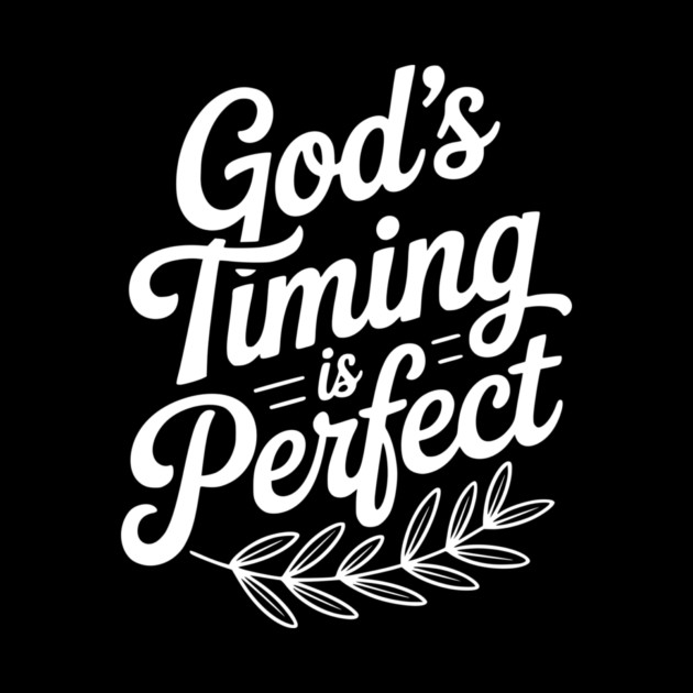 God’s Timing is Perfect by Frank Ring