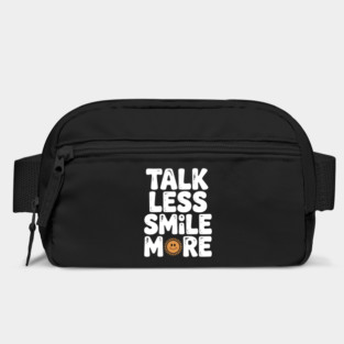 Talk Less Smile More Bag