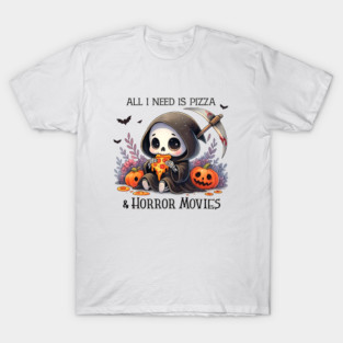 All I Need Is Pizza and Horror Movies Grim Reaper Halloween T-Shirt