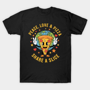 Peace Love and Pizza Funny Food Lovers Quote T-Shirt