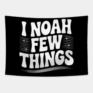 I Noah Few Things Tapestry