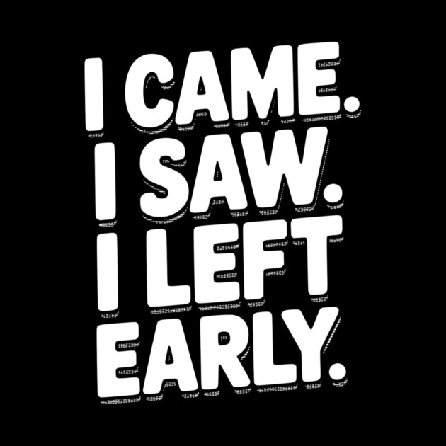 In Came I Saw I Left Early by Frank Ring