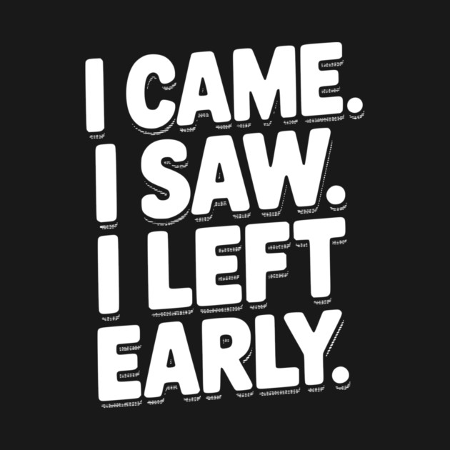 In Came I Saw I Left Early by Frank Ring