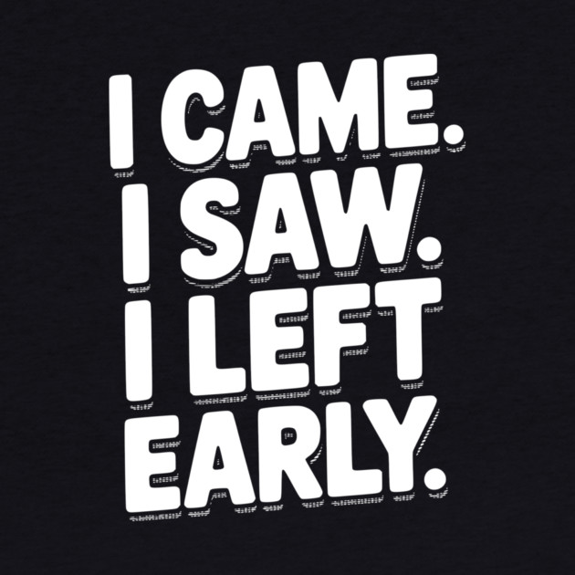 In Came I Saw I Left Early by Frank Ring