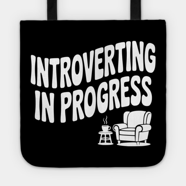Introverting in Progress Tote by Frank Ring