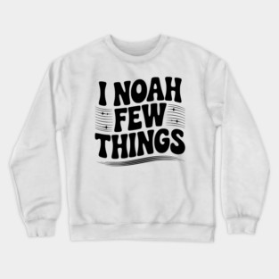 I Noah Few Things Crewneck Sweatshirt