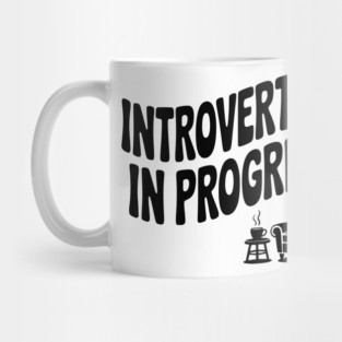 Introverting in Progress Mug