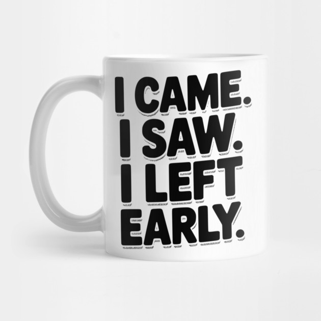 In Came I Saw I Left Early by Frank Ring