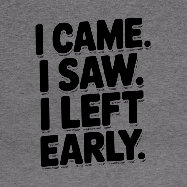 In Came I Saw I Left Early by Frank Ring