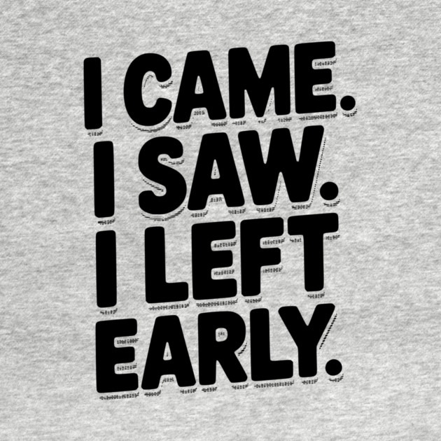 In Came I Saw I Left Early by Frank Ring