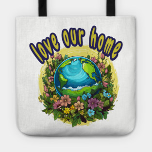Love Our Home  – Eco Nature Flowers Planet Tote
