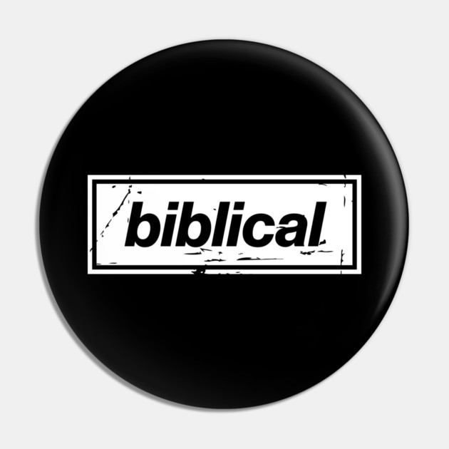 Biblical Oasis Mancunian Indie - Bold Positive Message Design White Pin by Butter Creative