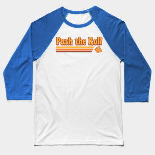 Retro Push the Roll with Ross Bryant Baseball T-Shirt