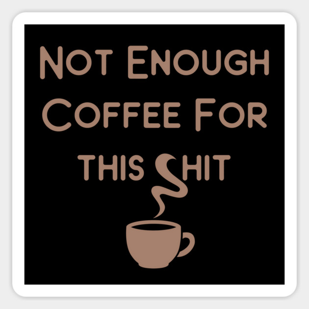 Not Enough Coffee for This Cheeky Witch® Sticker by Cheeky Witch