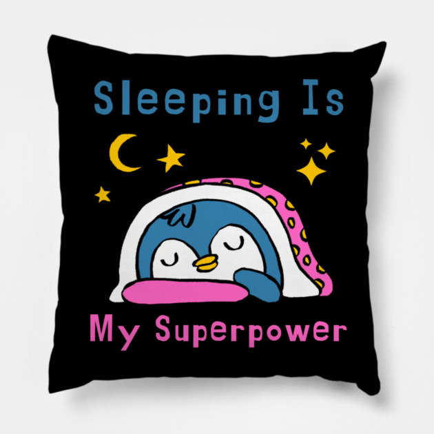 Sleeping Is My Superpower – Cute Penguin Humor Gift Graphic Pillow by MakerMind8.2