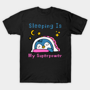 Sleeping Is My Superpower – Cute Penguin Humor Gift Graphic T-Shirt