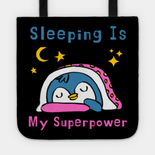 Sleeping Is My Superpower – Cute Penguin Humor Gift Graphic Tote