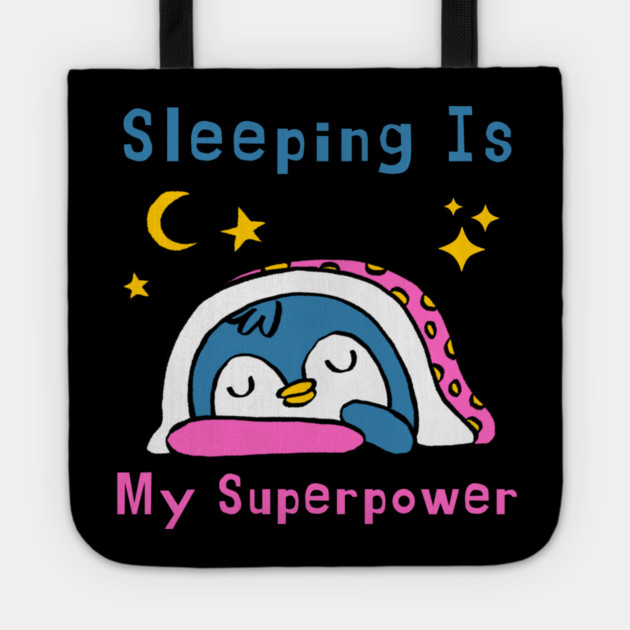 Sleeping Is My Superpower – Cute Penguin Humor Gift Graphic Tote by MakerMind8.2