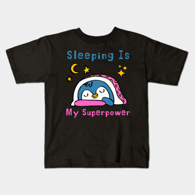Sleeping Is My Superpower – Cute Penguin Humor Gift Graphic Kids T-Shirt by MakerMind8.2