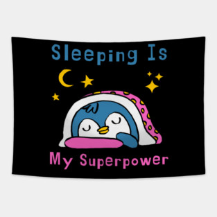 Sleeping Is My Superpower – Cute Penguin Humor Gift Graphic Tapestry