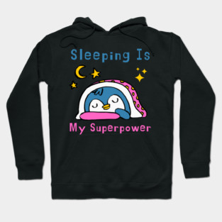 Sleeping Is My Superpower – Cute Penguin Humor Gift Graphic Hoodie