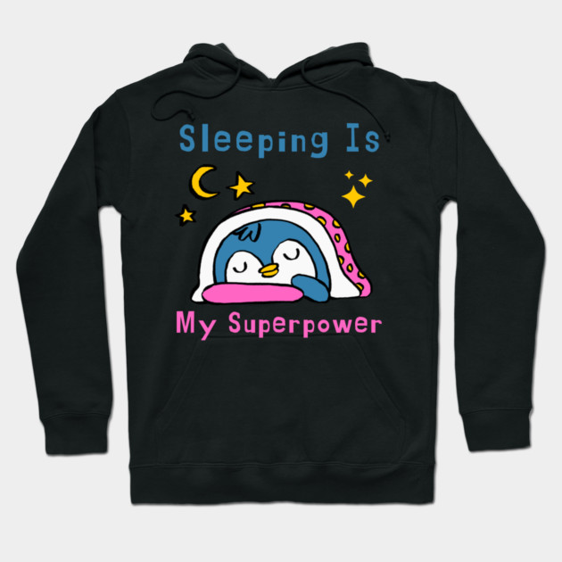 Sleeping Is My Superpower – Cute Penguin Humor Gift Graphic Hoodie by MakerMind8.2