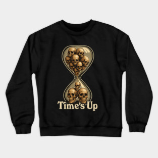 Time's Up Skull Hourglass Crewneck Sweatshirt