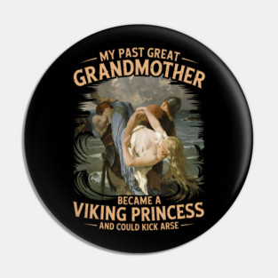 My Past Great Grandmother became a Viking Princess Pin