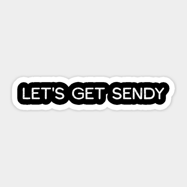 Let’s Get Sendy – Snowboard • Ski • MTB Slang Sticker by ArtistTee ⭐⭐⭐⭐⭐