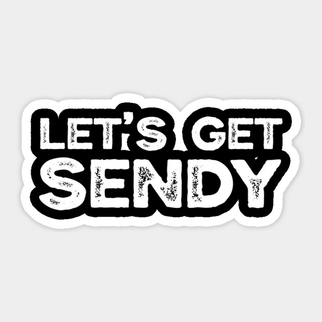 Let’s-Get-Sendy Sticker by ArtistTee ⭐⭐⭐⭐⭐