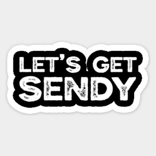 Let’s-Get-Sendy Magnet