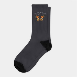 The Only Monarch I Want Socks