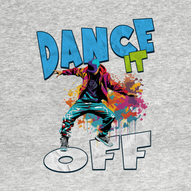 Dance It Off – Colorful Hip Hop Streetwear by Kathy Hawke