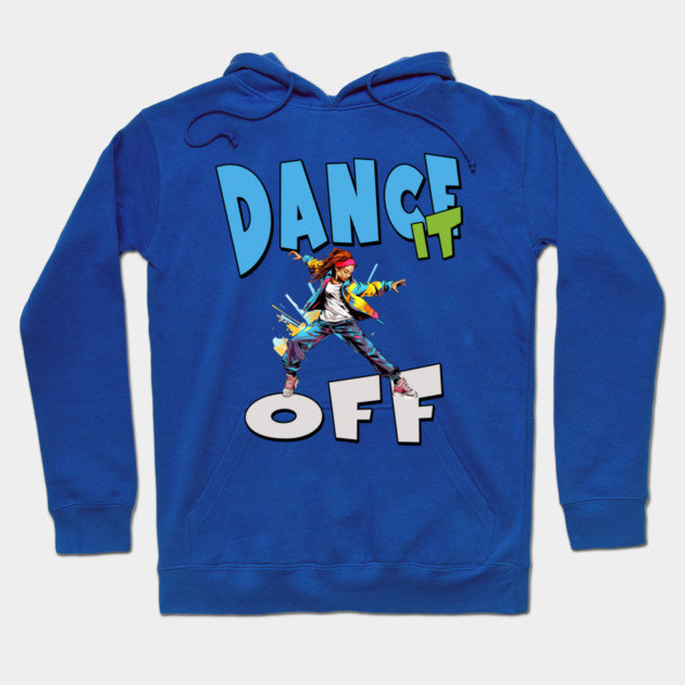 Dance It Off – Colorful Hip Hop Streetwear Hoodie by Kathy Hawke