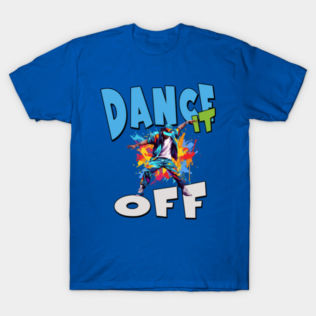 Dance It Off – Colorful Hip Hop Streetwear T-Shirt by Kathy Hawke