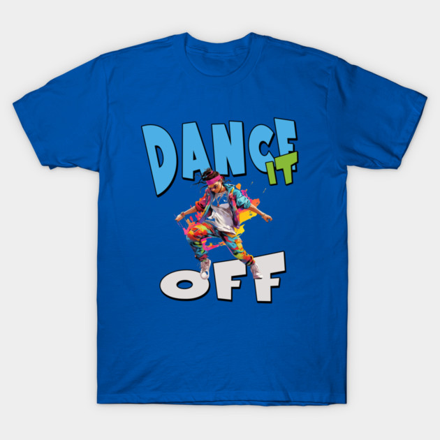 Dance It Off – Colorful Hip Hop Streetwear T-Shirt by Kathy Hawke