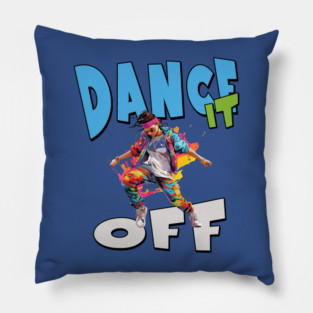 Dance It Off – Colorful Hip Hop Streetwear Pillow