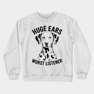 Catahoula Leopard Dog huge ears worst listener Crewneck Sweatshirt