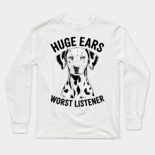 Catahoula Leopard Dog huge ears worst listener Long Sleeve T-Shirt