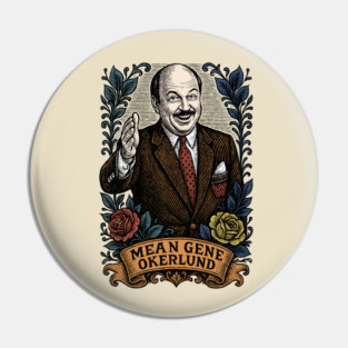 Mean Gene Okerlund Pin