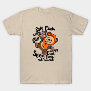 SOFT EWOK . . . T-Shirt