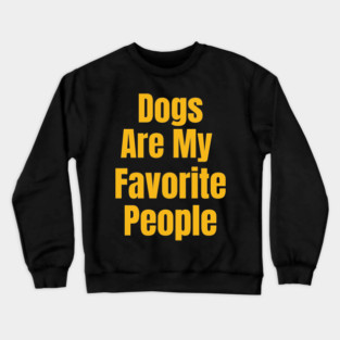 Funny & Cute Dog Lover Design | Heartwarming Pet Humor Crewneck Sweatshirt