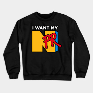 I Want My NPR Crewneck Sweatshirt