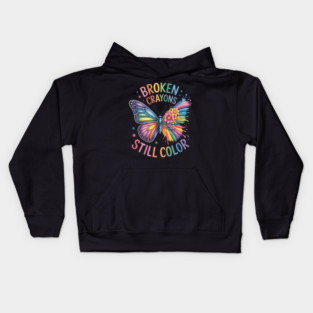 Broken Crayons Still Colors Mental Health Rainbow Butterfly Kids Hoodie