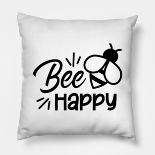Bee Happy, Honey Bee, Bumble Bee, Typography Pillow