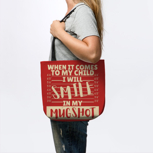 When it comes to my child I will smile in my mugshot by The WYLD Tribe