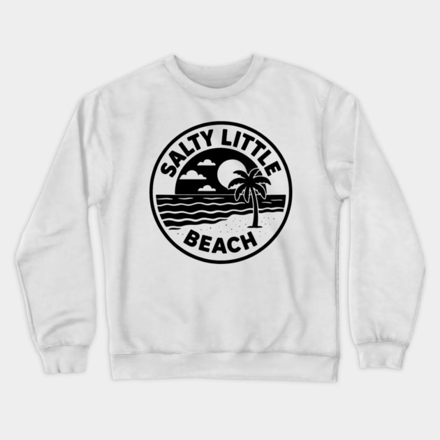 Salty Little Beach Crewneck Sweatshirt by DIGITAL MERCH CREATIONS