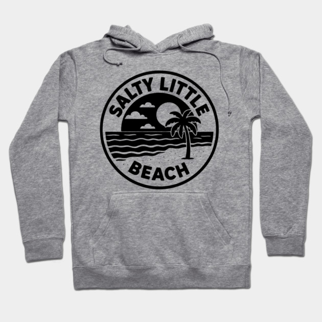 Salty Little Beach Hoodie by DIGITAL MERCH CREATIONS