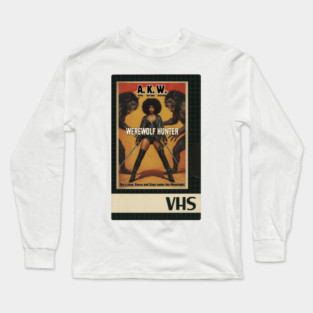 VHS Blaxploitation Horror - AKW Werewolf Hunter Long Sleeve T-Shirt