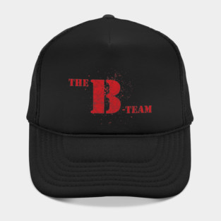 The B-Team Hat